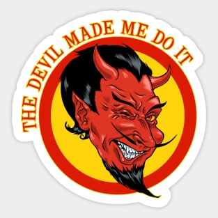 The Devil Made Me Do It Sticker